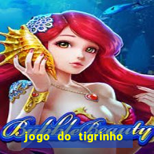 jogo do tigrinho fortune tiger demo